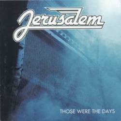 Jerusalem (SWE) : Those Were the Days